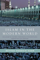 Islam in the Modern World : Challenged by the West, Threatened by Fundamentalism, Keeping Faith with Tradition-9780061905810
