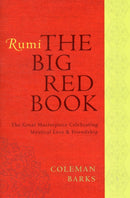 Rumi: The Big Red Book : The Great Masterpiece Celebrating Mystical Love and Friendship-9780061905834