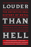 Louder Than Hell : The Definitive Oral History of Metal-9780061958298