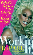 Workin' It! : RuPaul's Guide to Life, Liberty, and the Pursuit of Style-9780061985836