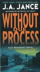 Without Due Process : A J.P. Beaumont Novel-9780062086389