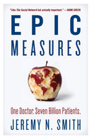 Epic Measures : One Doctor. Seven Billion Patients.-9780062237514