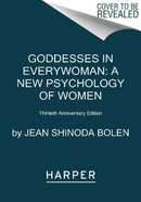 Goddesses in Everywoman: Thirtieth Anniversary Edition