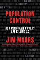 Population Control : How Corporate Owners Are Killing Us-9780062359902