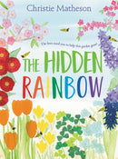 The Hidden Rainbow : A Springtime Book For Kids-9780062393418