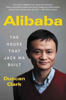 Alibaba : The House That Jack Ma Built-9780062413413