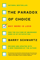 The Paradox of Choice : Why More Is Less, Revised Edition-9780062449924