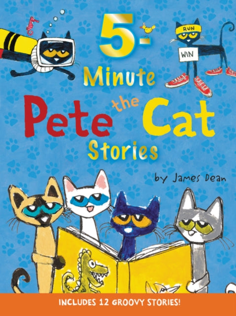 5-Minute Pete the Cat Stories : Includes 12 Groovy Stories!-9780062470195