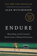 Endure : Mind, Body, and the Curiously Elastic Limits of Human Performance-9780062499981