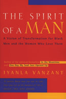 The Spirit of a Man : A Vision of Transformation for Black Men and the Women Who Love Them-9780062512390