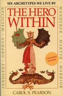 The Hero Within : Six Archetypes We Live By (Revised & Expanded Edition)-9780062515551