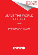 Leave the World Behind : A Novel-9780062667649