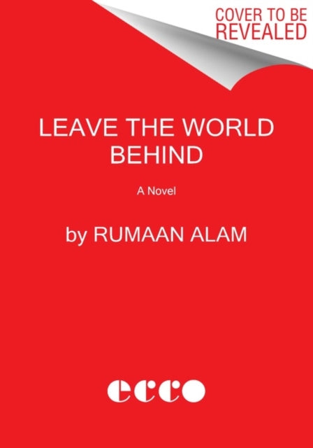 Leave the World Behind : A Novel-9780062667649