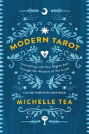 Modern Tarot : Connecting with Your Higher Self through the Wisdom of the Cards-9780062682406