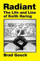 Radiant : The Life and Line of Keith Haring-9780062698261