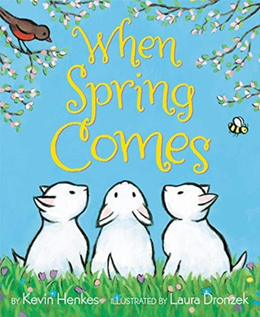 When Spring Comes : An Easter And Springtime Book For Kids-9780062741677