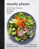 Mostly Plants : 101 Delicious Flexitarian Recipes from the Pollan Family-9780062821386