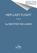 Her Last Flight : A Novel-9780062834799