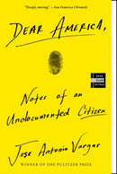 Dear America : Notes of an Undocumented Citizen-9780062851345