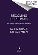 Becoming Superman : My Journey From Poverty to Hollywood-9780062857866