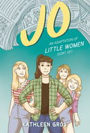 Jo: An Adaptation of Little Women (Sort Of)-9780062875976