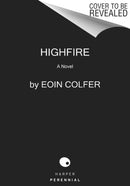 Highfire : A Novel-9780062938572
