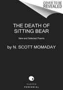 The Death of Sitting Bear : New and Selected Poems-9780062961167