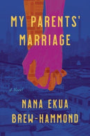My Parents' Marriage : A Novel-9780062976734