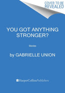 You Got Anything Stronger? : Stories-9780062979940