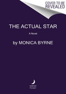 The Actual Star : A Novel-9780063002906
