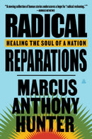 Radical Reparations : Healing the Soul of a Nation-9780063004733