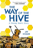 The Way of the Hive : A Honey Bee's Story-9780063007369