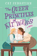 The Queer Principles Of Kit Webb : A Novel-9780063026216