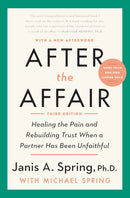 After the Affair, Third Edition : Healing the Pain and Rebuilding Trust When a Partner Has Been Unfaithful-9780063045293