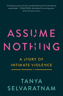 Assume Nothing : A Story of Intimate Violence-9780063059917