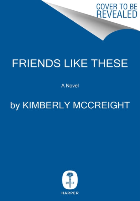 Friends Like These : A Novel-9780063061569
