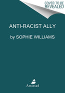 Anti-Racist Ally : An Introduction to Activism and Action-9780063081352