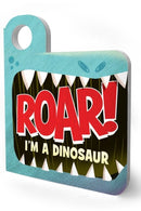 Roar! I?m a Dinosaur