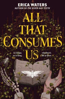 All That Consumes Us-9780063115965