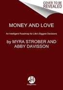Money and Love : An Intelligent Roadmap for Life's Biggest Decisions-9780063117525