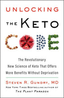 Unlocking the Keto Code : The Revolutionary New Science of Keto That Offers More Benefits Without Deprivation-9780063118386