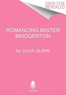 Romancing Mister Bridgerton : Penelope & Colin's Story, The Inspiration for Bridgerton Season Three-9780063141247