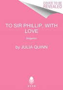 To Sir Phillip, With Love : Bridgerton-9780063141346