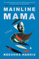 Mainline Mama : A Memoir-9780063205710