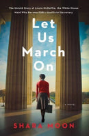 Let Us March On : A Novel-9780063213425