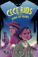 Cece Rios and the King of Fears-9780063213906