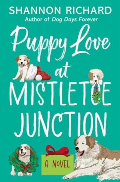Puppy Love at Mistletoe Junction : A Novel-9780063235656