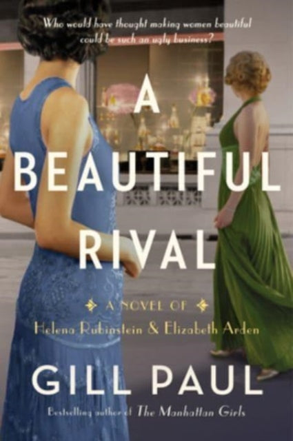 A Beautiful Rival : A Novel of Helena Rubinstein and Elizabeth Arden-9780063245112