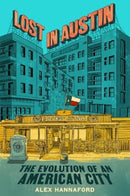 Lost in Austin : The Evolution of an American City-9780063253025