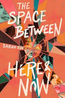 The Space between Here & Now-9780063255142